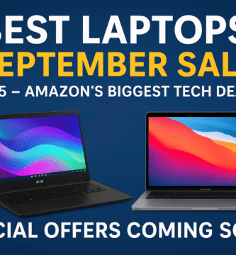 Best Laptops September Sale 2025 – Amazon's Biggest Tech Deals – Special Offers Coming Soon!